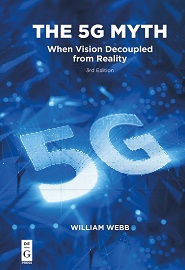 The 5G Myth: When Vision Decoupled from Reality, 3nd Edition