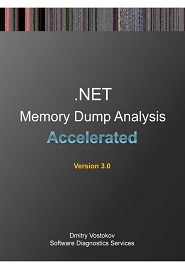 Accelerated .NET Memory Dump Analysis, 3rd Edition