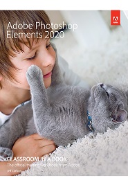 Adobe Photoshop Elements 2020 Classroom in a Book