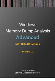 Advanced Windows Memory Dump Analysis with Data Structures, 3rd Edition