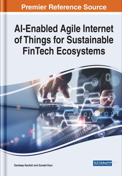 Ai-enabled Agile Internet of Things for Sustainable Fintech Ecosystems