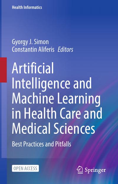 Artificial Intelligence and Machine Learning in Health Care and Medical Sciences: Best Practices and Pitfalls