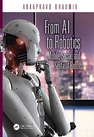 From AI to Robotics: Mobile, Social, and Sentient Robots