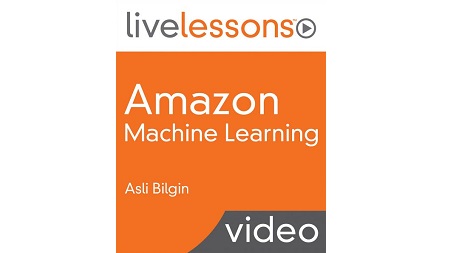 Amazon Machine Learning LiveLessons
