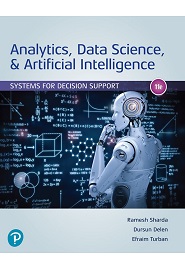 Analytics, Data Science, & Artificial Intelligence: Systems for Decision Support, 11th Edition