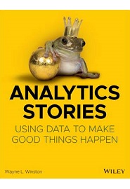 Analytics Stories: Using Data to Make Good Things Happen