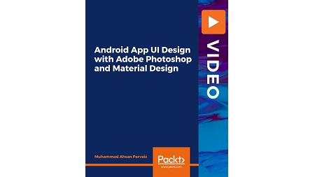 Android App UI Design with Adobe Photoshop and Material Design