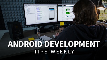 Android Development Tips Weekly