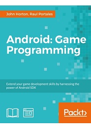 Android Game Programming: A Developer’s Guide