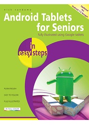 Android Tablets for Seniors in easy steps, 3rd Edition: Covers Android 7.0 Nougat