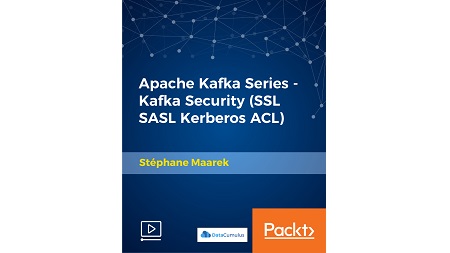 Apache Kafka Series – Kafka Security (SSL SASL Kerberos ACL)
