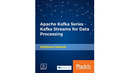 Apache Kafka Series – Kafka Streams for Data Processing