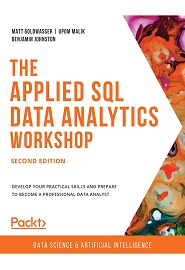 The Applied SQL Data Analytics Workshop: Build and manage large-scale data applications with SQL, 3rd Edition