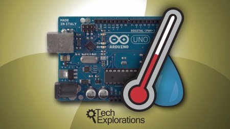 Tech Explorations™ Arduino: Make an IoT environment monitor