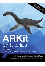 ARKit by Tutorials: Building Augmented Reality Apps in Swift, 3rd Edition