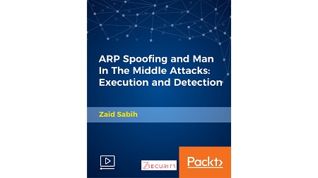 ARP Spoofing and Man In The Middle Attacks: Execution and Detection