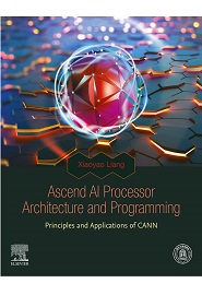 Ascend AI Processor Architecture and Programming: Principles and Applications of CANN