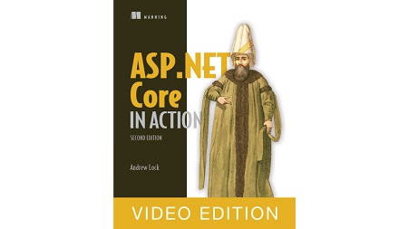 ASP.NET Core in Action, Second Edition, Video Edition