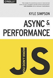 You Don’t Know JS: Async & Performance