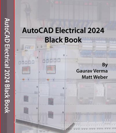 AutoCAD Electrical 2024 Black Book: 9th Edition