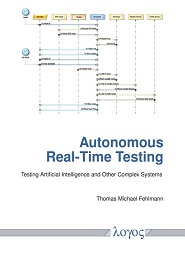 Autonomous Real-Time Testing: Testing Artificial Intelligence and Other Complex Systems