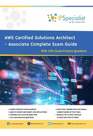 AWS Certified Solutions Architect – Associate Complete Exam Guide: With Exam Practice Questions