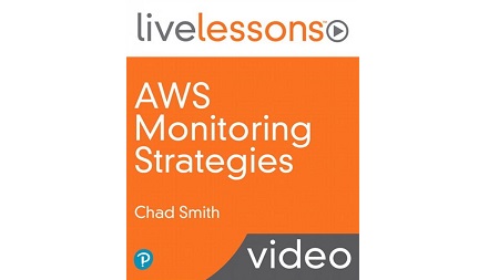 AWS Monitoring Strategies LiveLessons