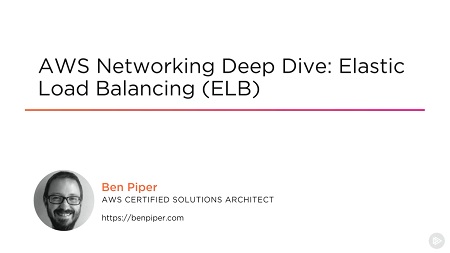AWS Networking Deep Dive: Elastic Load Balancing (ELB)