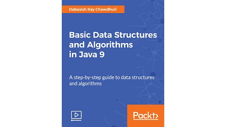 Basic Data Structures and Algorithms in Java 9