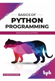 Basics of Python Programming: Embrace the Future of Python