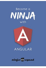 Become a Ninja with Angular