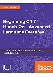 Beginning C# 7 Hands-On – Advanced Language Features