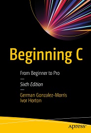 Beginning C: From Beginner to Pro, 6th Edition