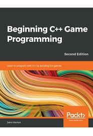 Beginning C++ Game Programming: Learn to program with C++ by building fun games, 2nd Edition