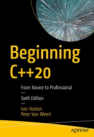 Beginning C++20: From Novice to Professional, 6th Edition