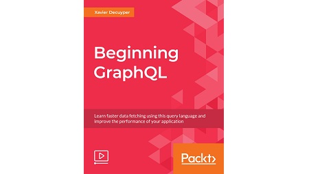 Beginning GraphQL [eLearning]