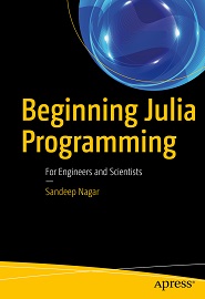 Beginning Julia Programming: For Engineers and Scientists