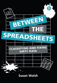 Between the Spreadsheets: Classifying and Fixing Dirty Data