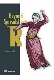 Beyond Spreadsheets with R: A beginner’s guide to R and RStudio