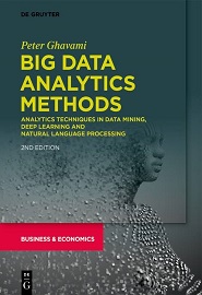 Big Data Analytics Methods: Analytics Techniques in Data Mining, Deep Learning and Natural Language Processing, 2nd Edition