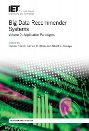 Big Data Recommender Systems – Volume 2: Application Paradigms