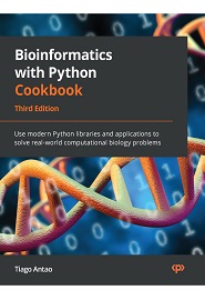 Bioinformatics with Python Cookbook: Use modern Python libraries and applications to solve real-world computational biology problems, 3rd Edition