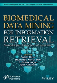 Biomedical Data Mining for Information Retrieval: Methodologies, Techniques, and Applications