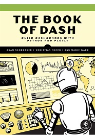 The Book of Dash: Build Dashboards with Python and Plotly