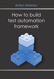 How to build test automation framework