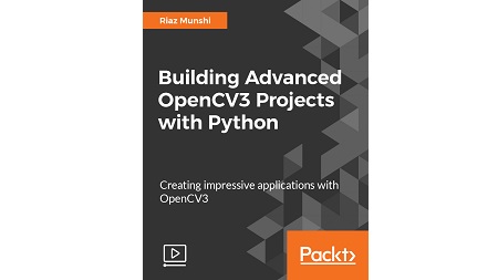 Building Advanced OpenCV3 Projects with Python