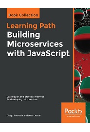 Building Microservices with JavaScript: Learn quick and practical methods for developing microservices