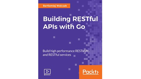 Building RESTful APIs with Go