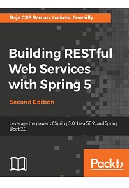 Building RESTful Web Services with Spring 5, 2nd Edition