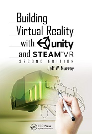Building Virtual Reality with Unity and SteamVR, 2nd Edition